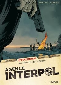Agence Interpol, T1 : Mexico - La Muerte (Marty & Thirault) et T2 : Stockholm - Le Maître de l'Ordre (Bergting & Runberg)- Dupuis