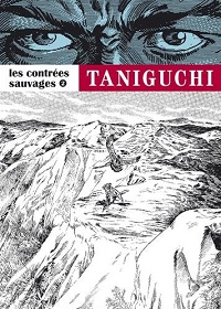 Les Contrées sauvages T1 et 2 - Par Jirō Taniguchi - Casterman
