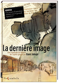 Gani Jakupi ("La Dernière Image") : " La simplification, les pictogrammes, c'est bon pour trouver les toilettes, mais pas pour s'orienter dans la vie. "