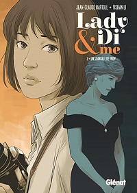 Coup de cœur de la Rentrée : Lady Di & me T.1 et 2/2 - Par Jean-Claude Bartoll & Yishan Li - Glénat