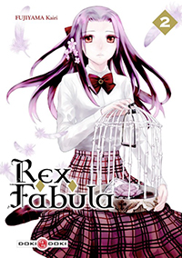 Rex Fabula - Tome 1 et 2 - Par Fujiyama Kairi - Doki-Doki