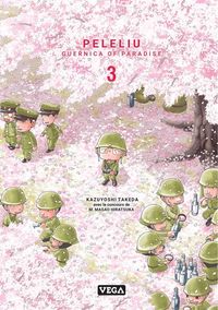 Peleliu. Guernica of paradise. Tomes 3 et 4 – Par Takeda Kazuyoshi – Ed. Vega. Un récit d'une force peu commune.