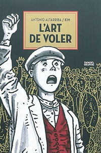 Antonio Altarriba (« L'Art de voler ») : « L'Anarchie n'est pas le chaos ! »