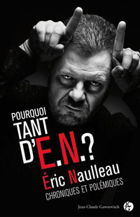 Éric Naulleau : " Le critique qui prétend à l'objectivité, il faut lui passer une camisole de force immédiatement."