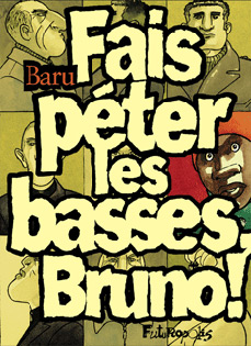 Baru ("Fais péter les basses, Bruno !") : « Je me sens plus chorégraphe qu'écrivain »