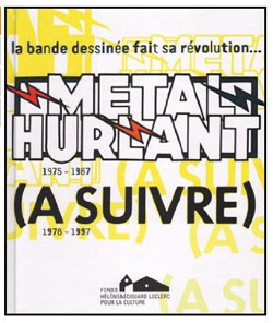 Métal Hurlant & (A Suivre), les révolutionnaires de la bande dessinée s'exposent à Landerneau