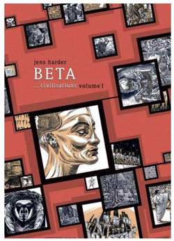 Jens Harder ("Beta...Civilisations") : " Comme Alice, le lecteur voyage dans mes images. Cela n'a rien de scientifique."