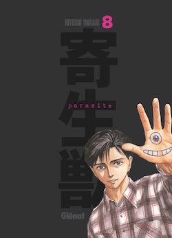 Parasite : (ré - )édition originale tome 7 et 8 : suite et fin de l'épopée