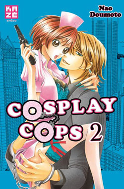 Cosplay Cops, T1 & 2 - Par Nao Doumoto - Kaze
