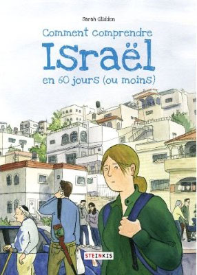 Sarah Glidden : "Aux États-Unis, il y a peu de voix modérées quand on parle d'Israël"