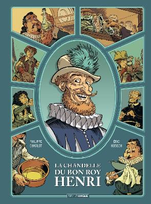 La chandelle du Bon Roy Henri - Par Charlot et Hübsch - Éd. Bamboo