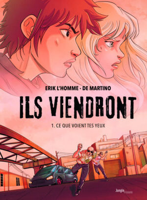 Ils viendront T.1 - Par L'Homme & Martino - Éd. Jungle