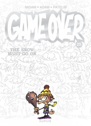Game Over T. 25, The show must go on - Par Midam, Adam & Patelin – Éd. Dupuis
