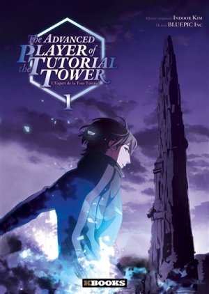 The Advanced Player of the Tutorial Tower T.1 : un tutoriel sans fin…