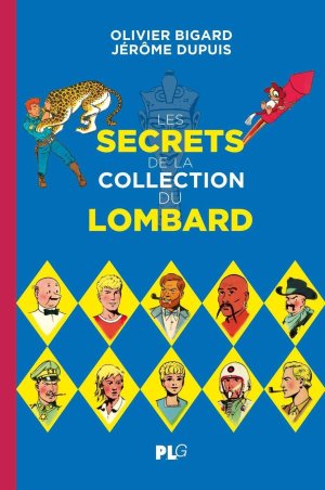 L'ouvrage de référence ultime sur la mythique collection du Lombard