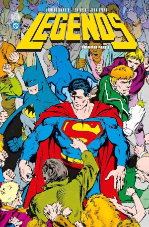 Legends (1986) T. 1 - Par John Ostrander, Len Wein & John Byrne - Urban Comics