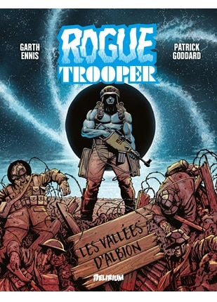Rogue Trooper, Les Vallées d'Albion - Par Garth Ennis & Patrick Goddard – Delirium
