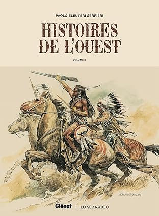 Histoires de l'Ouest V. 2 - Par Paolo Eleuteri Serpieri – Ed. Glénat