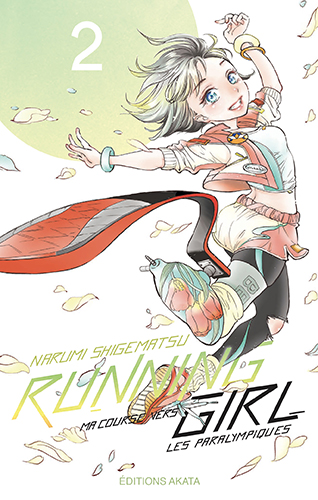 Running Girl - Ma course vers les Paralympiques T. 2 & T. 3 - Par Narumi Shigematsu - Akata