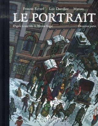 Le portrait - Deuxième partie - par François Ravard & Loïc Dauvillier - Carabas