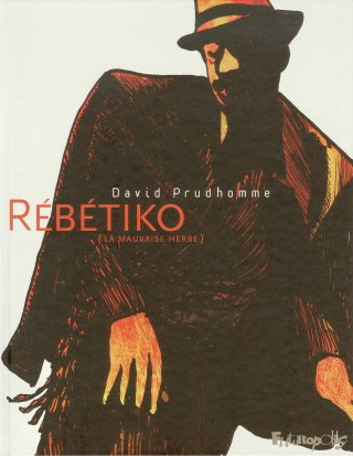 Rébétiko (la mauvaise herbe) – Par David Prudhomme – Futuropolis