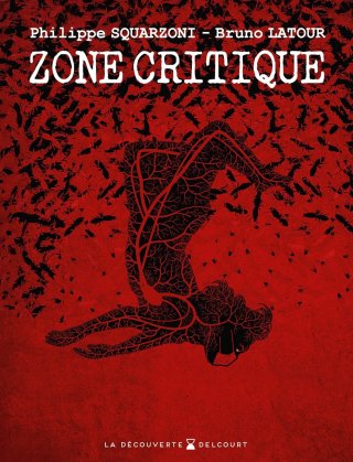 Zone critique - Par Squarzoni & Latour- Éd. Delcourt