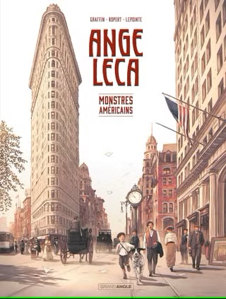 Ange Leca – Monstres américains – Par Graffin, Ropert et Lepointe – Editions Grand Angle
