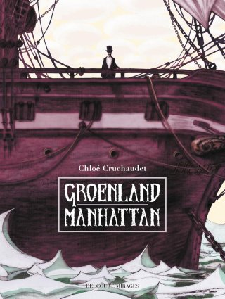 Groenland Manhattan - Par Chloé Cruchaudet - Delcourt