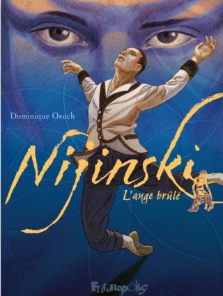 Nijinski, L'Ange brûlé, par Dominique Osuch, chez Futuropolis
