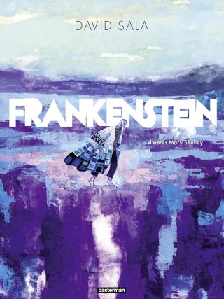 Frankenstein : la nouvelle claque de David Sala