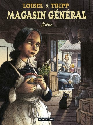 Magasin général - T1 : Marie - par Tripp et Loisel - Casterman