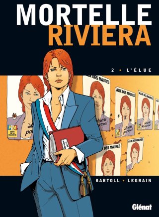 Mortelle Riviera - T2 : L'élue – Par Bartoll & Legrain - Glénat