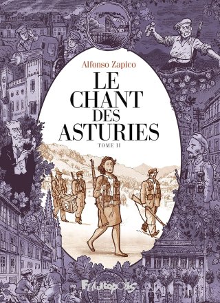 Le Chant des Asturies T. 2 - Par Alfonso Zapico - Ed. Futuropolis