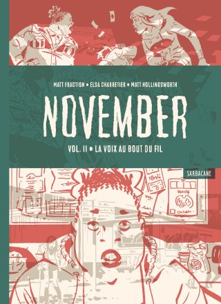 November, vol. 2 - Par Matt Fraction, Elsa Charretier & Matt Hollingsworth - Éd. Sarbacane.