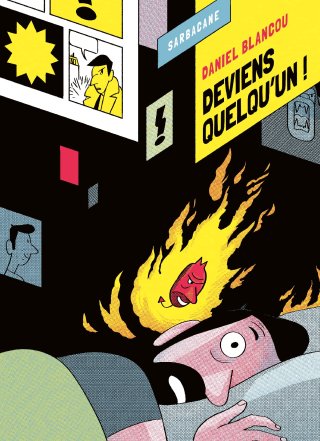 Deviens quelqu'un ! — Par Daniel Blancou — Éd. Sarbacane