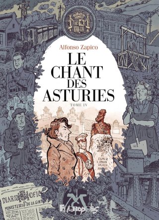 Le chant des Asturies, tome IV - Par Alfonso Zapico- Editions Futuropolis.