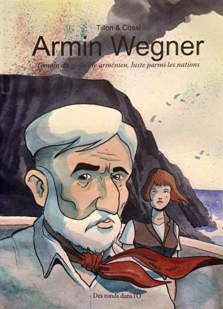 Armin Wegner - Par Tillon et Cossi - Éd. Des Ronds dans l'O