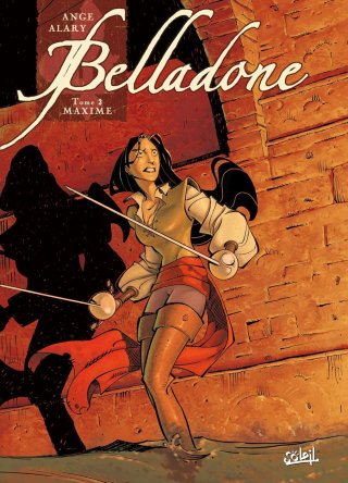 Belladone - T2 : Maxime - par Ange et Alary - Soleil