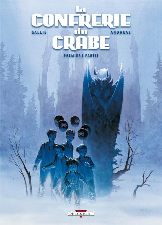 La Confrérie du Crabe : Première partie - Par Gallié & Andreae – Delcourt