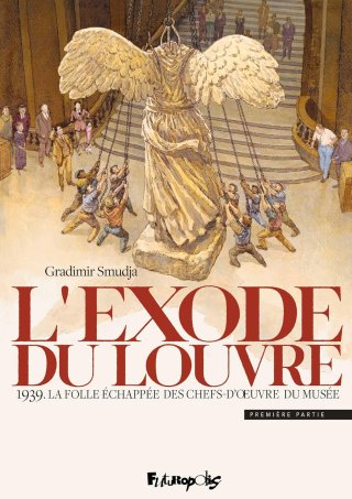 L'Exode du Louvre T. 1 - Par Gradimir Smudja - Ed. Futuropolis.