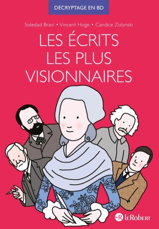 Les écrits les plus visionnaires - Soledad Bravi, Vincent Hoge et Candice Zolynski - Le Robert