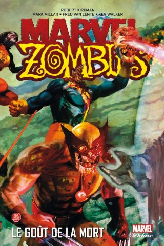 Marvel Zombies T2 : « Le Goût de la mort » - Par R. Kirkman, M. Millar, F. Van Lente & K. Walker – Panini Comics