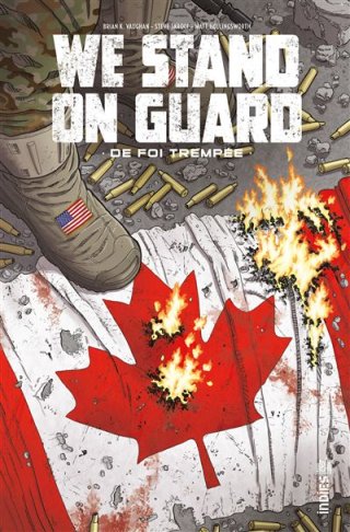 We Stand On Guard. De Foi Trempée - Par Vaughan, Skroce & Hollingsworth - Ed. Urban Comics