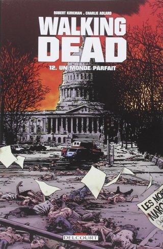 Walking Dead – T12 : Un monde parfait – Par Kirkman & Adlard - Delcourt