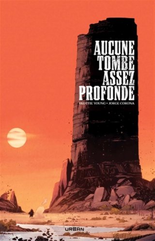 Aucune tombe assez profonde - Par Skottie Young et Jorge Corona - Urban Comics