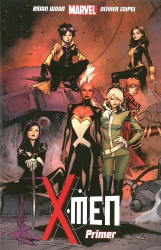 X-Men, Tome 1 : Élémentaire – Par Brian Wood, Olivier Coipel & David Lòpez – Panini Comics