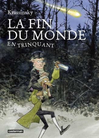 Coup de cœur de la Rentrée : "La Fin du monde en trinquant" - Par Jean-Paul Krassinsky - Casterman