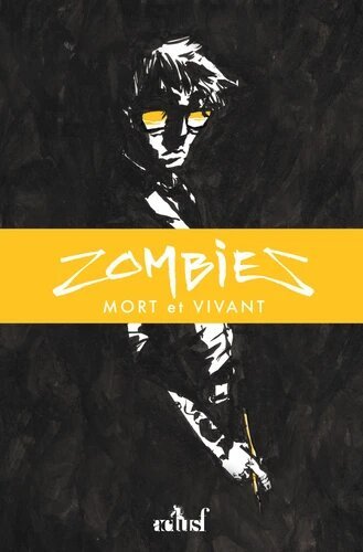 Zombies, mort et vivant – Par Zariel – éditions ActuSF