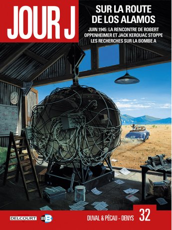 Jour J T.32 et 33 : Sur la route de Los Alamos/Opération Downfall - Par Duval, Pécau & Denys-Delcourt