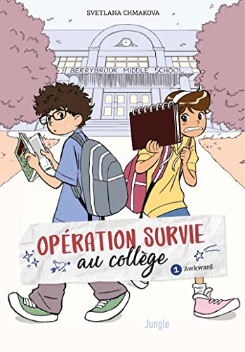 Opération survie au collège T.1 : Awkward- Par Svetlana Chmakova - Jungle